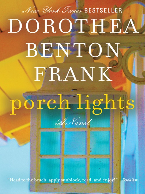 Dorothea Benton Frank创作的Porch Lights作品的详细信息 - 可供借阅